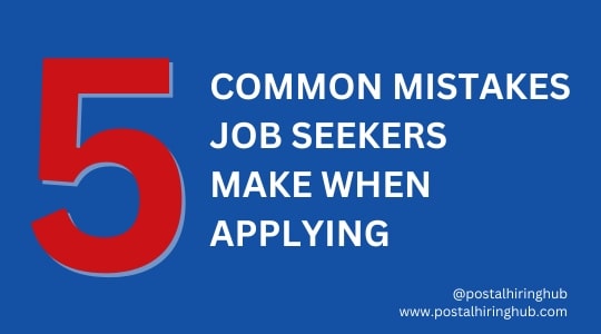 5 Common Mistakes Job Seekers Make When Applying